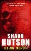 Dying Words - Shaun Hutson