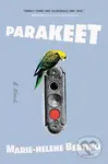 Parakeet (A Novel) - Marie-Helene Bertino - kniha z kategorie Společenská beletrie