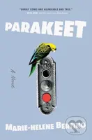 Parakeet (A Novel) - Marie-Helene Bertino - kniha z kategorie Společenská beletrie