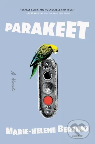 Parakeet (A Novel) - Marie-Helene Bertino - kniha z kategorie Společenská beletrie
