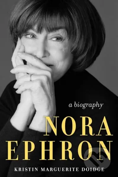Nora Ephron (A Biography) - Kristin Marguerite Doidge - kniha z kategorie Humanitní a společenské vědy