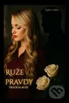 Ruže pravdy (Trilógia ruže) - Niky Niks - kniha z kategorie Romantická