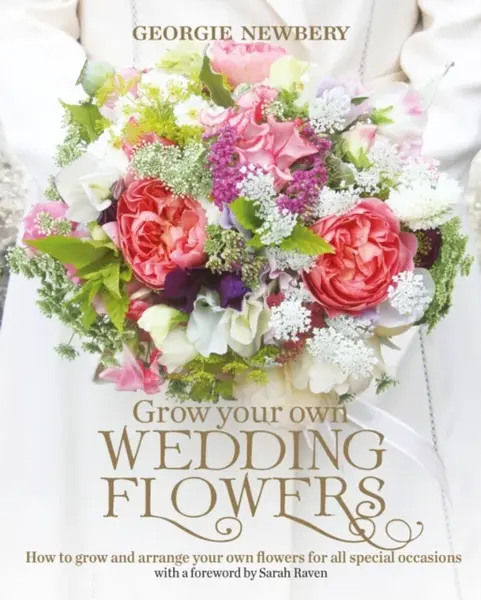 Grow your own Wedding Flowers - Georgie Newbery