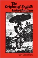 Origins of English Individualism - Alan Macfarlane