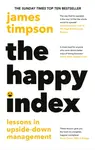 The Happy Index - James Timpson