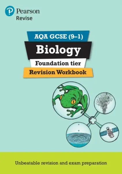 Pearson REVISE AQA GCSE Biology (Foundation) Revision Workbook - for 2026, 2027 exams - Nigel Saunders