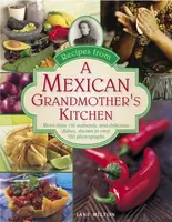 Recipes from a Mexican Grandmother's Kitchen - Jane Miltonová
