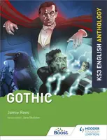 Key Stage 3 English Anthology: Gothic - Jamie Rees, Jane Sheldon