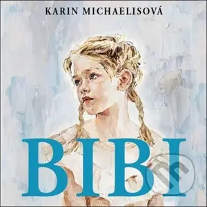 Bibi (český jazyk) - Karin Michaëlis