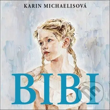 Bibi (český jazyk) - Karin Michaëlis