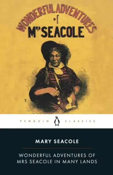Wonderful Adventures of Mrs Seacole in Many Lands - Mary Seacole