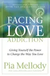 Facing Love Addiction - Andrea Wells Miller, Pia Mellody, J. Keith Miller