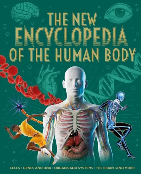 The New Encyclopedia of the Human Body - Claudia Martin, Clare Hibbert