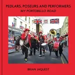 Pedlars, Poseurs and Performers - Brian Jaquest