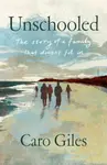 Unschooled - Caro Giles