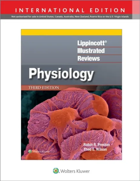 LippincottÂ® Illustrated Reviews: Physiology - Robin R. Preston, Thad E., PhD Wilson