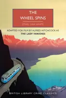 The Wheel Spins - Ethel Lina White