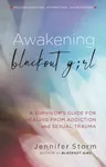 Awakening Blackout Girl - Jennifer Storm