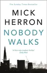 Nobody Walks - Mick Herron