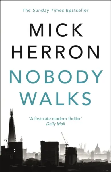 Nobody Walks - Mick Herron