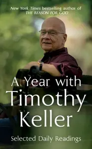 A Year with Timothy Keller - Timothy Keller