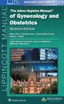 The Johns Hopkins Manual of Gynecology and Obstetrics - Betty Chou