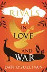 Rivals in Love and War - Dan O'Sullivan