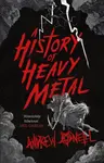 A History of Heavy Metal - Andrew O'Neill