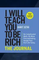 I Will Teach You to Be Rich: The Journal - Sethi Ramit