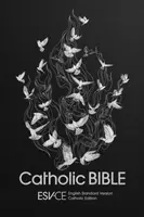 ESV-CE Catholic Bible. The Official Liturgical Bible for England, Wales and Scotland from Advent 24 - SPCK ESV-CE Bibles