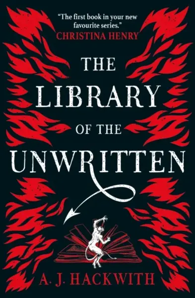 The Library of the Unwritten - A. J. Hackwith