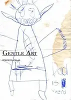 Iphgenia Baal: Gentle Art