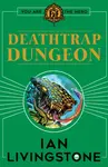 Fighting Fantasy : Deathtrap Dungeon - Ian Livingstone