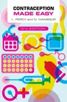 Contraception Made Easy, third edition - Diana  Mansour, Laura  Percy