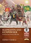 Elephants and Gunpowder - Stephen Turnbull