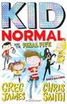 Kid Normal and the Final Five - James Greg, Smith Chris