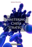 Mastering Chess Strategy - Johan Hellsten