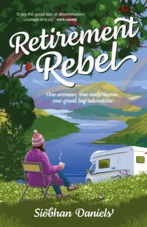 Retirement Rebel - Siobhan Daniels