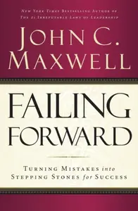 Failing Forward - John C. Maxwell