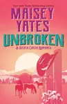Unbroken - Maisey Yates