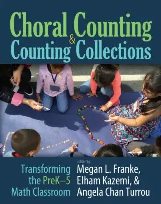 Choral Counting & Counting Collections - Angela Chan Turrou, Megan Franke, Elham Kazemi