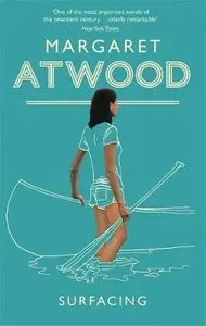 Surfacing - Margaret Atwoodová