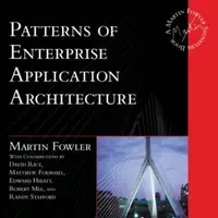Patterns of Enterprise Application Architecture - Martin Fowler