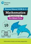 Pearson REVISE Edexcel GCSE Maths (Foundation) Ten-Minute Tests - for 2026, 2027 exams - Su Nicholson, Ian Bettison