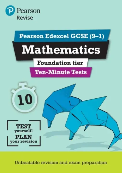 Pearson REVISE Edexcel GCSE Maths (Foundation) Ten-Minute Tests - for 2026, 2027 exams - Su Nicholson, Ian Bettison