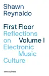 First Floor Volume 1 - Shawn Reynaldo