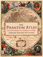 The Phantom Atlas - Edward Brooke-Hitching
