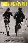 Running on the Cracks - Julia Donaldsonová