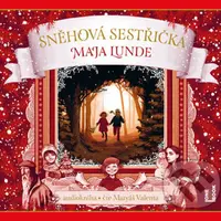 Sněhová sestřička - Maja Lunde - audiokniha z kategorie Pro děti