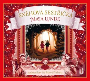 Sněhová sestřička - Maja Lunde - audiokniha z kategorie Pro děti